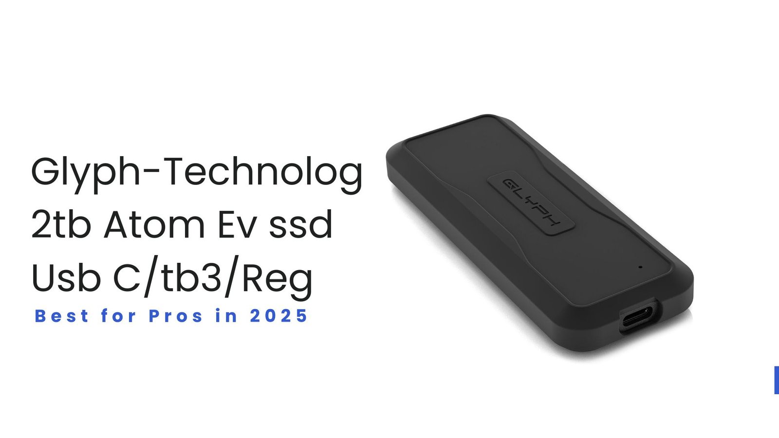 Glyph-Technolog 2tb Atom Ev ssd Usb Ctb3Reg