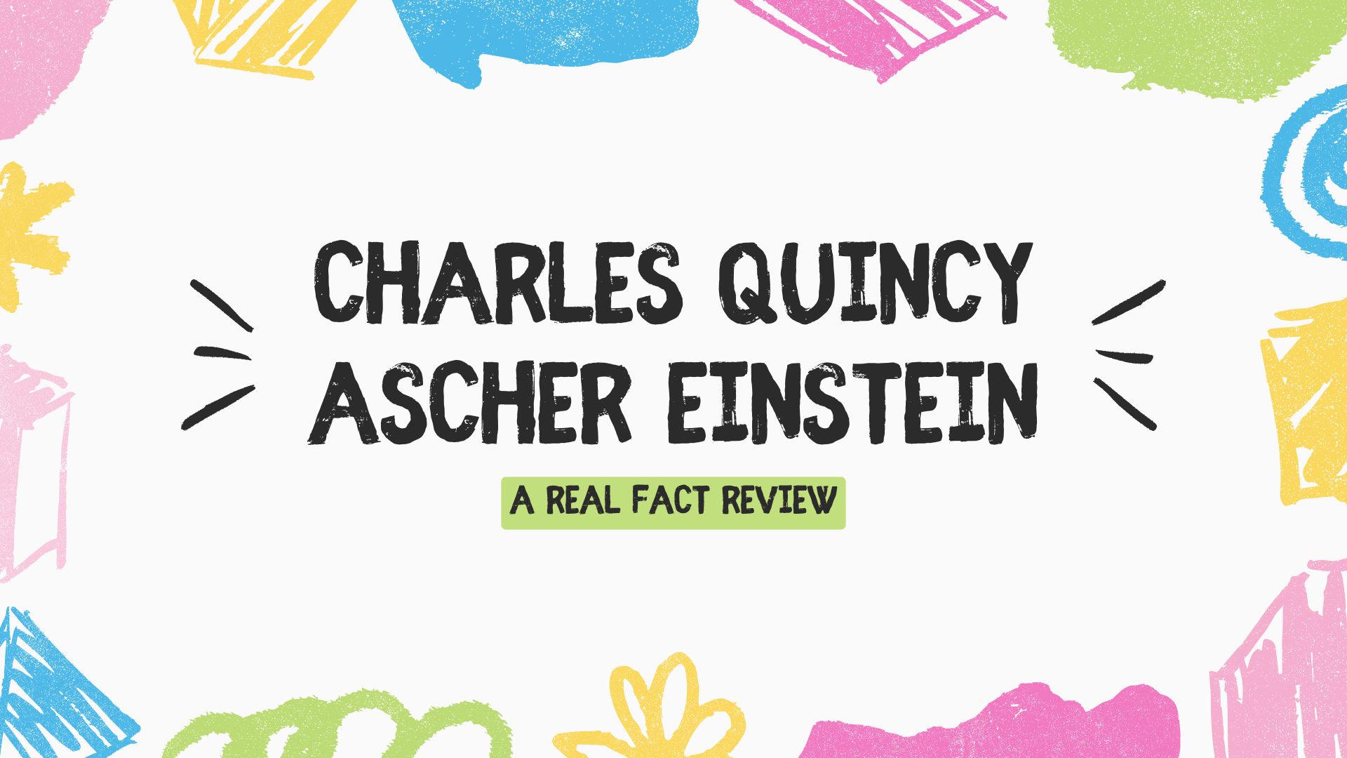 Charles Quincy Ascher Einstein